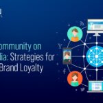 Building Community on Social Media: Strategies for Fostering Brand Loyalty