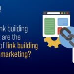 What is link building and what are the effects of link building in digital marketing?