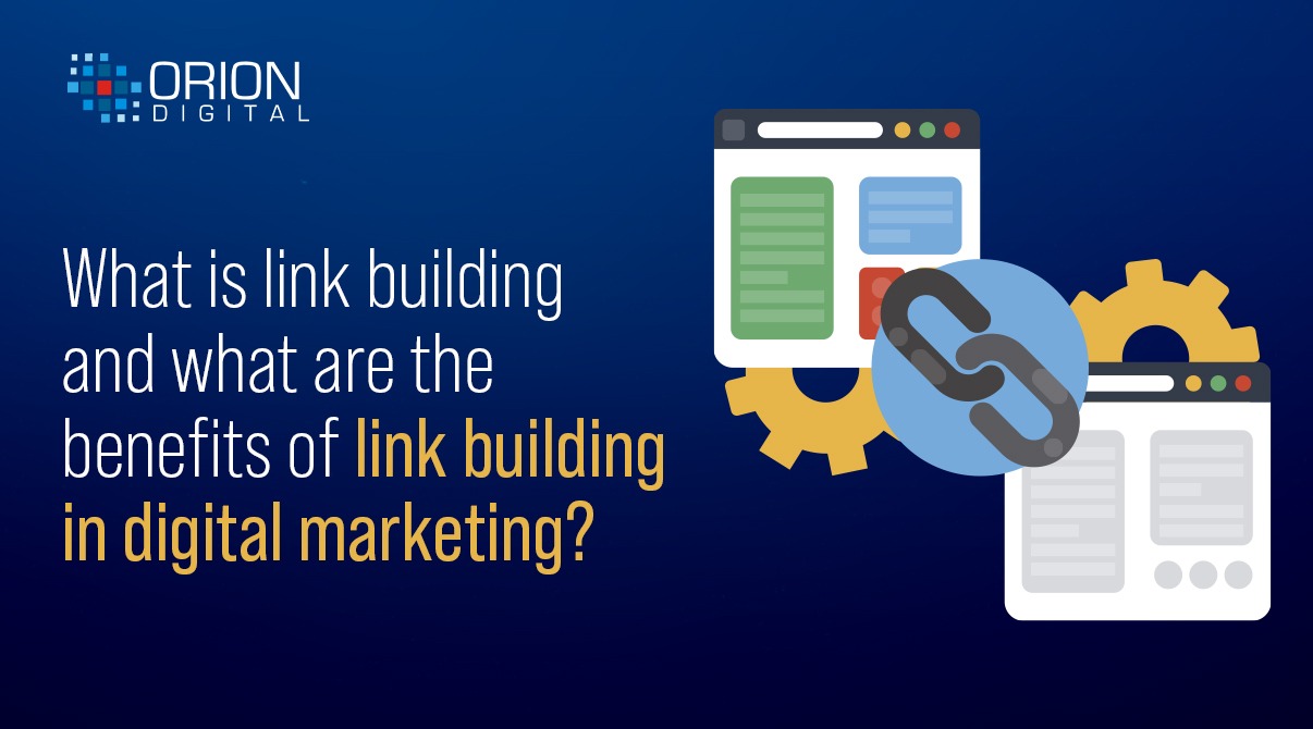 What is link building and what are the effects of link building in digital marketing?